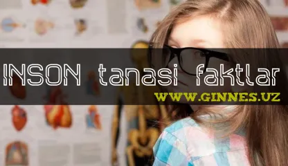 inson tanasi haqida faktlar